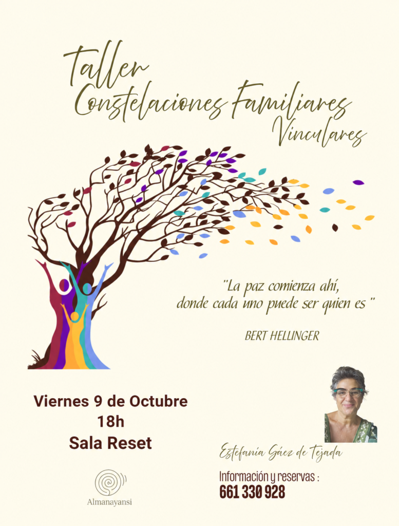 Constelaciones Familiares Vinculares, viernes 9 de octubre a las 18:00 en Sala Reset Granada. Reservas: 661 330 928.
